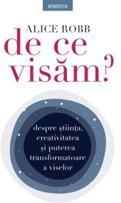 De ce visam? - Alice Robb
