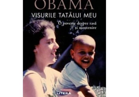 Visurile tatalui meu. O poveste despre rasa si mostenire - Barack Obama
