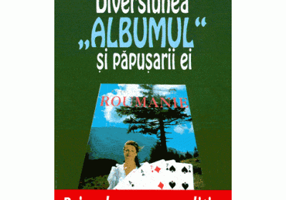 Diversiunea "Albumul" si papusarii ei - Nicolae Dan Fruntelata