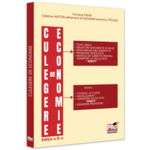 Culegere de economie pentru admiterea la Facultatea de Drept. Editia a 2-a