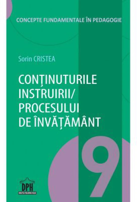 Continuturile instruirii - procesului de invatamant. Volumul 9 din Concepte fundamentale in pedagogie - Sorin Cristea