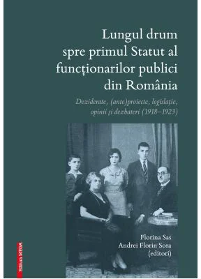 Lungul drum spre primul Statut al functionarilor publici din Romania - Florina Sas, Andrei Florin Sora
