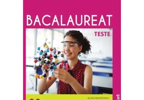 Chimie organica Bacalaureat. Teste - Alina Maiereanu