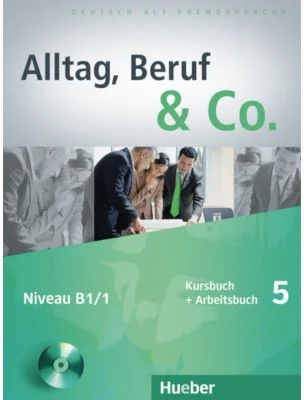 Alltag, Beruf &amp; Co. 5, Kursbuch + Arbeitsbuch + CD zum Arbeitsbuch - Norbert Becker