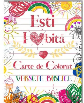Esti Iubita. Carte de colorat. Versete biblice