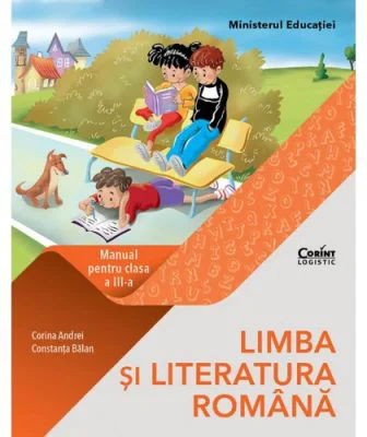 Limba si literatura romana. Manual pentru clasa a 3-a - Corina Andrei