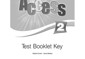 Curs limba engleza Access 2 Cheie la teste - Virginia Evans, Jenny Dooley