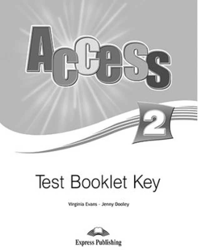 Curs limba engleza Access 2 Cheie la teste - Virginia Evans, Jenny Dooley