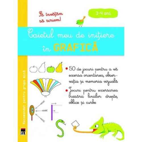 Caietul meu de initiere in grafica 3-4 ani - Larousse