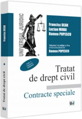 Tratat de drept civil. Contracte speciale. Vol. 1. Vanzarea. Schimbul. Editia a 6-a, actualizata si completata - Francisc Deak