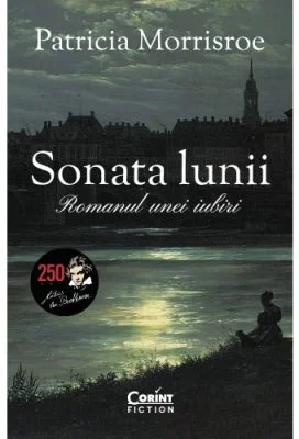 Sonata lunii. Romanul unei iubiri - 	Patricia Morrisroe