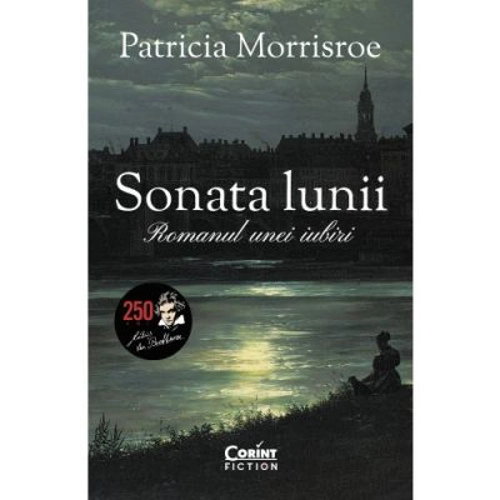 Sonata lunii. Romanul unei iubiri - Patricia Morrisroe