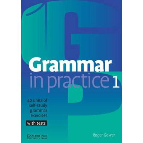 Grammar in Practice 1 - Roger Gower