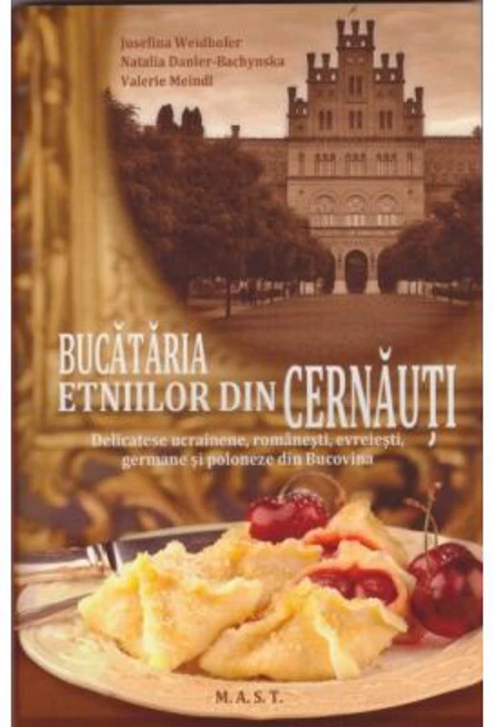 Bucataria etniilor din Cernauti - Jusefina Weidhofer