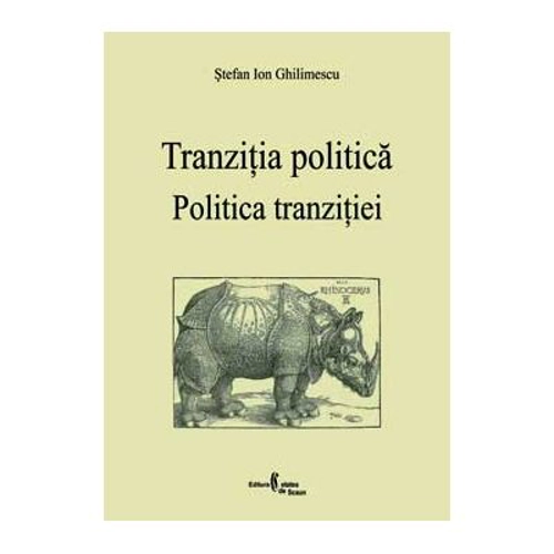 Politica tranzitiei. Tranzitia politica