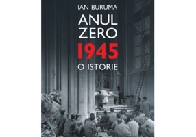 Anul Zero. 1945, o istorie