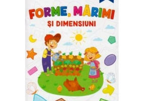 Forme, marimi si dimensiuni. Coloreaza si invata forme 4-6 ani