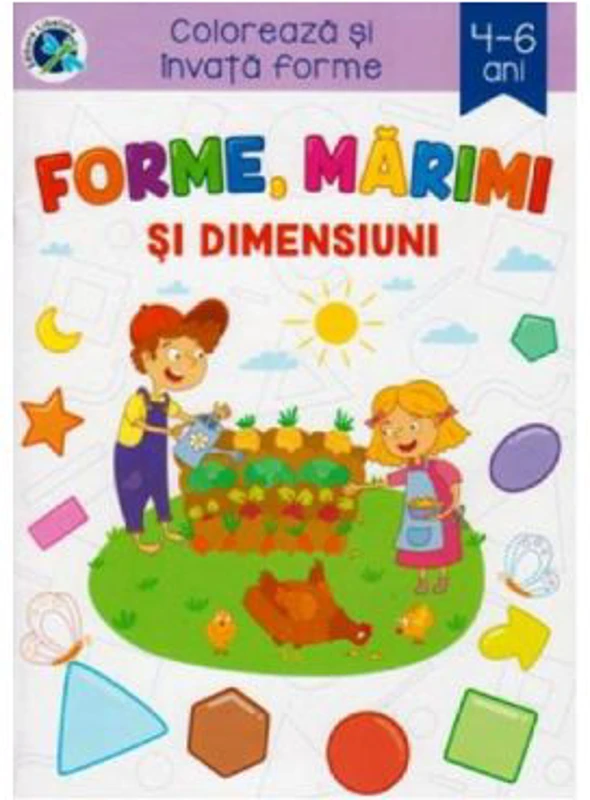 Forme, marimi si dimensiuni. Coloreaza si invata forme 4-6 ani