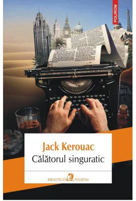 Calatorul singuratic - Jack Kerouac