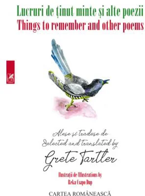 Lucruri de tinut minte si alte poeme. Things to remember and other poems. Carte bilingva pentru copii - Grete Tartler
