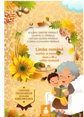 Limba romana. Elemente de constructie a comunicarii (lexic, fonetica, morfologie, sintaxa) pentru clasa a 3-a