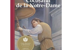 Cocosatul de la Notre-Dame. Repovestire dupa romanul lui Victor Hugo. - Deanna McFadden