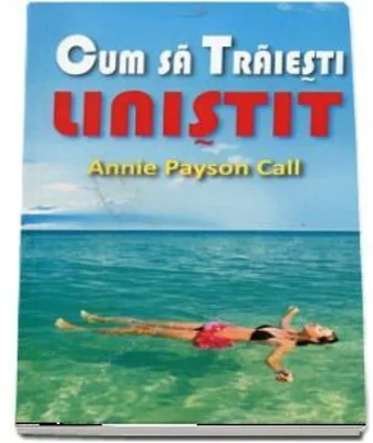 Cum sa traiesti linistit