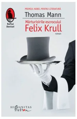 Marturisirile escrocului Felix Krull