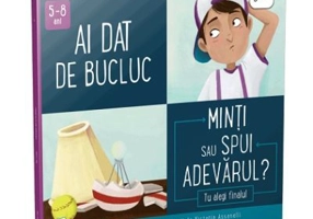 Ai dat de bucluc. Minti sau spui adevarul? Colectia Cum sa iei decizii corecte - Connie Colwell Miller