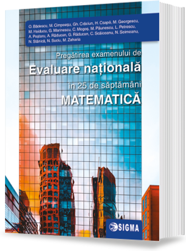 Pregatirea examenului de evaluare nationala in 25 de saptamani. Matematica 2020 - A. Postaru