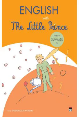 English with The Little Prince 3. Summer - Despina Calavrezo