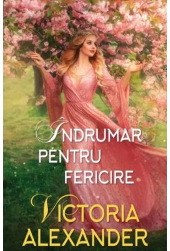 Indrumar pentru fericire - Victoria Alexander