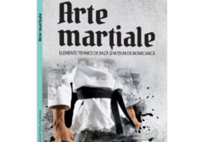 Arte martiale. Elemente tehnice de baza si notiuni de biomecanica - Petru Viorel Ardelean