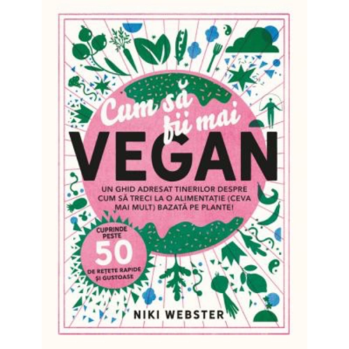 Cum sa fii mai VEGAN - Niki Webster