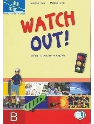 Hands on languages - Watch Out! Student's Book B - Damiana Covre, Melanie Segal