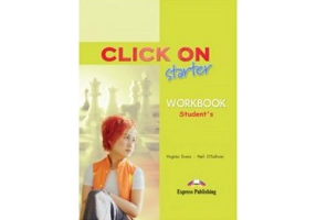Click On Starter, Student Workbook, Caietul elevului - Virginia Evans