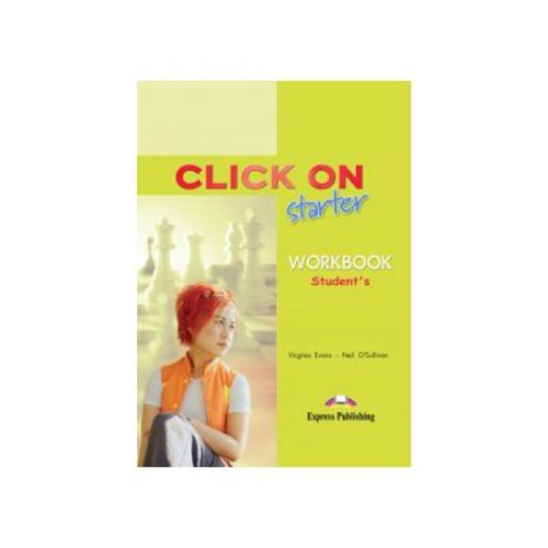 Click On Starter, Student Workbook, Caietul elevului - Virginia Evans