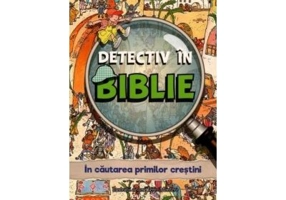 Detectiv in Biblie. In cautarea primilor crestini