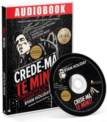 Crede-ma, te mint! Audiobook - Ryan Holiday