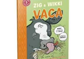 BEDE CITIT USOR. NIVELUL 3. Zig si Wikki: Vaca, volumul 2 - Nadja Spiegelman, Trade Loeffler