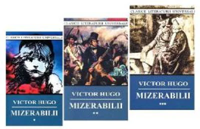 Mizerabilii, volumele 1+2+3 - Victor Hugo