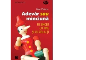 Adevar sau minciuna. Fii sincer cu tine si cu ceilalti!