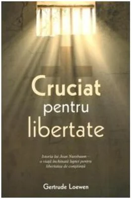 Cruciat pentru libertate