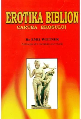 Cartea erosului - Erotika Biblion