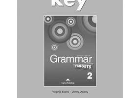 Curs de limba engleza Grammar Targets 2 Cheie - Virginia Evans, Jenny Dooley