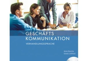 Geschaftskommunikation Verhandlungssprache Kursbuch mit Audio-CD - Anne Buscha, Gisela Linthout