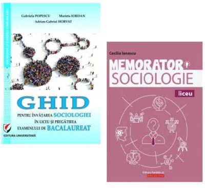 Pachet Sociologie pentru liceu si pregatirea examenului de bacalaureat: Ghid pentru invatare si Memorator - Gabriela Popescu, Cecilia Ionescu
