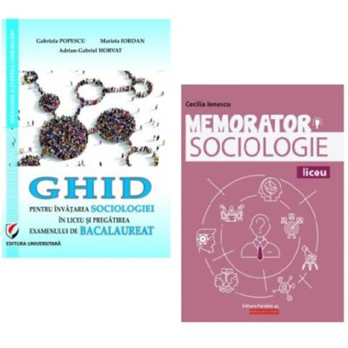 Pachet Sociologie pentru liceu si pregatirea examenului de bacalaureat: Ghid pentru invatare si Memorator - Gabriela Popescu, Cecilia Ionescu