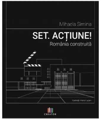 Set. actiune! Romania construita