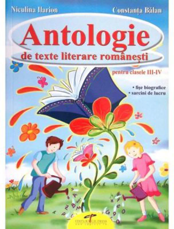 Antologie de texte literare romanesti clasele 3-4 - Niculina Ilarion